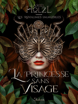cover image of Les Royaumes immobiles T1--La Princesse sans visage--Roman fantastique